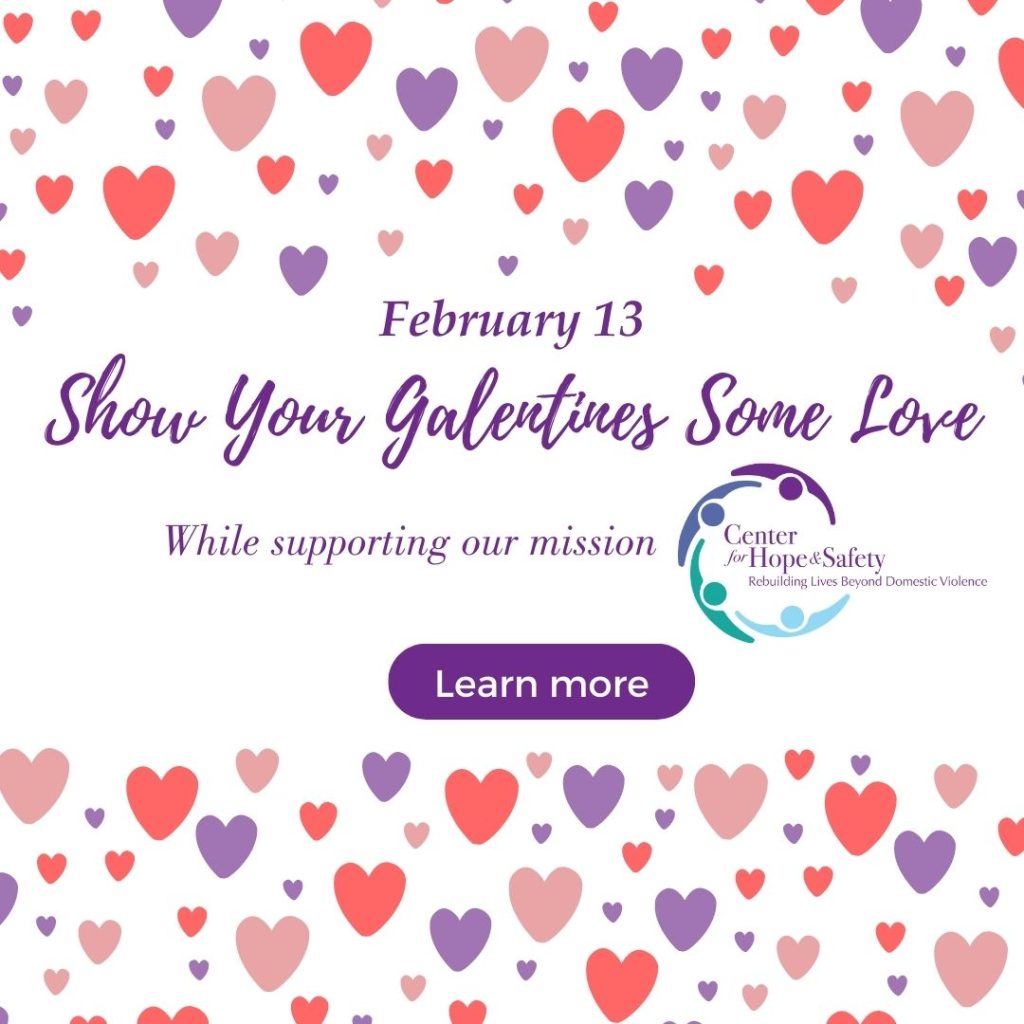 Show love to Galentines while supporting Center for Hope & Safety