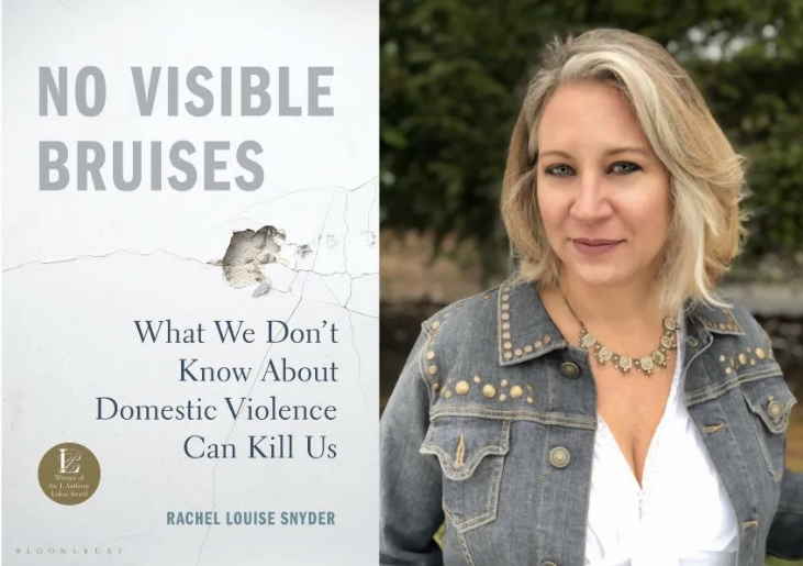 Photo of author Rachel Louise Snyder and photo of front cover of her book, No Visible Bruises